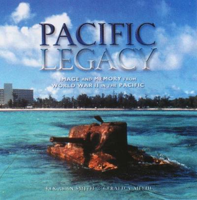 Cover for Rex Alan Smith · Pacific Legacy: Image and Memory from World War II in the Pacific (2nd Edition) (Hardcover Book) (2019)