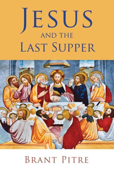 Cover for Brant Pitre · Jesus and the Last Supper (Paperback Book) (2017)