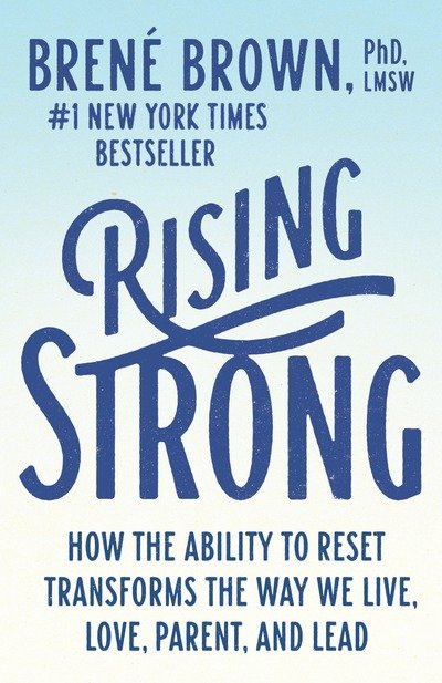 Rising Strong - Brené Brown - Bøker - Random House US - 9780812999334 - 25. august 2015