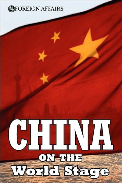 Cover for Jr James F Hoge · China on the World Stage (Paperback Book) (2010)