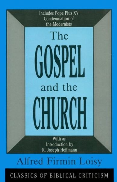 Cover for Alfred Firmin Loisy · The Gospel and the Church (Hardcover Book) (1988)