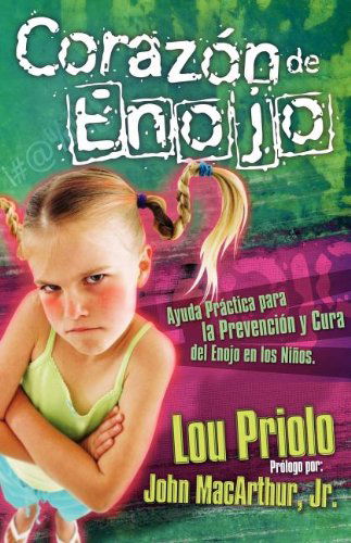 Cover for Lou Priolo · Corazón De Enojo (Paperback Book) [Spanish edition] (2006)