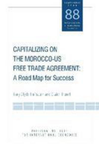 Cover for Gary Clyde Hufbauer · Capitalizing on the Morocco–US Free Trade Agreem – A Road Map for Success (Paperback Book) (2009)