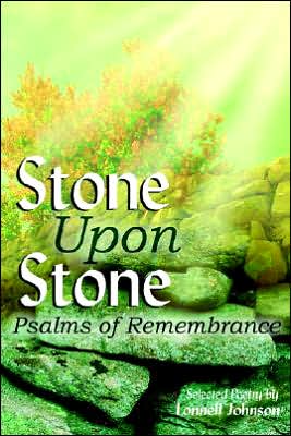 Cover for Lonnell Johnson · Stone Upon Stone: Psalms of Remembrance (Paperback Book) (2005)