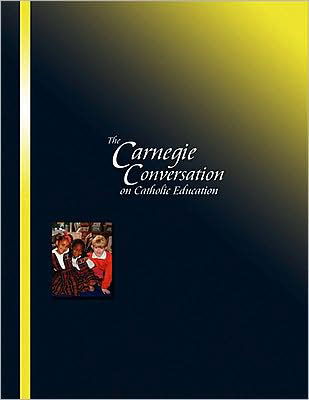 Cover for John Staud · The Carnegie Conversation on Catholic Education (Taschenbuch) (2008)