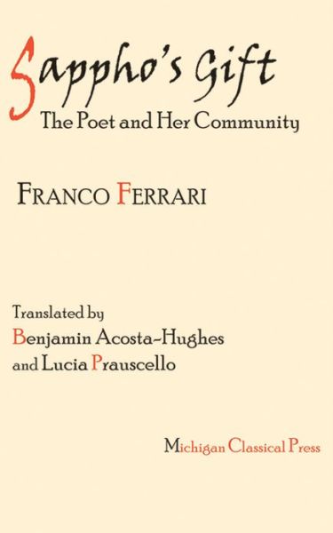 Cover for Franco Ferrari · Sappho's Gift: The Poet and Her Community (Gebundenes Buch) (2010)