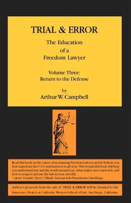 Cover for Arthur W Campbell · TRIAL &amp; ERROR The Education of a Freedom Lawyer Volume Three (Pocketbok) (2012)