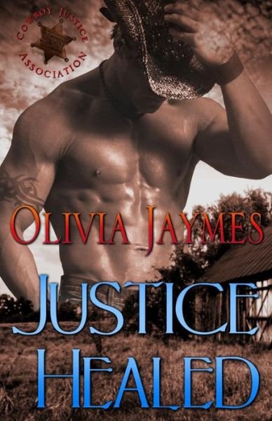 Cover for Olivia Jaymes · Justice Healed (Cowboy Justice Associataion) (Volume 2) (Pocketbok) (2014)
