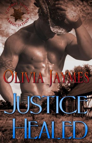 Cover for Olivia Jaymes · Justice Healed (Cowboy Justice Associataion) (Volume 2) (Paperback Book) (2014)