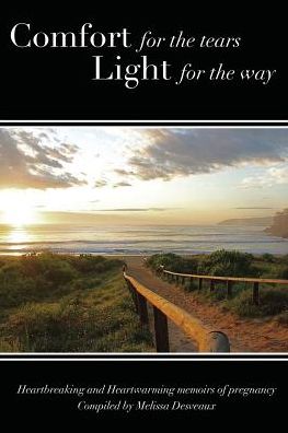 Cover for Melissa Desveaux · Comfort for the tears, Light for the way (Paperback Book) (2016)