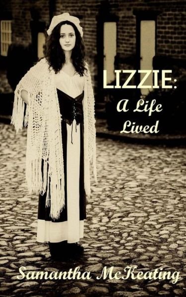 Cover for Samantha McKeating · LIZZIE A Life Lived (Taschenbuch) (2017)