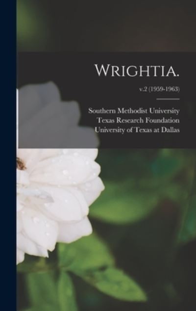 Cover for Southern Methodist University · Wrightia.; v.2 (1959-1963) (Hardcover Book) (2021)