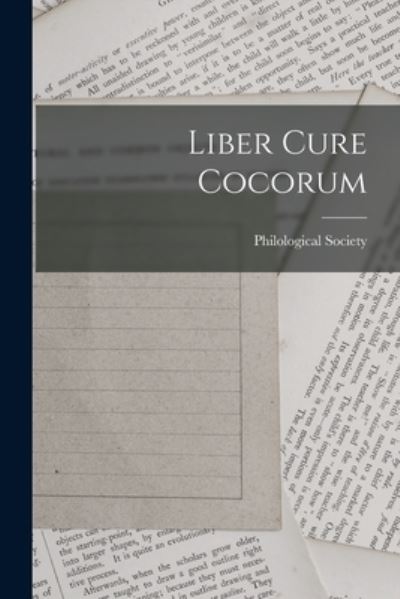 Cover for Philological Society (Great Britain) · Liber Cure Cocorum (Book) (2022)