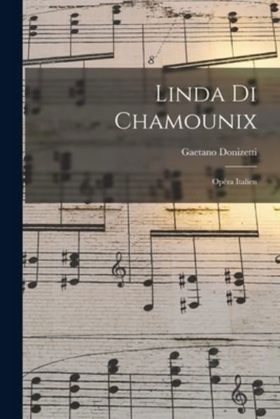 Cover for Gaetano Donizetti · Linda Di Chamounix (Bog) (2022)