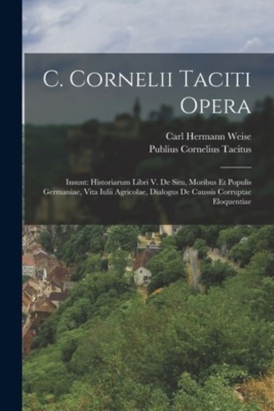 Cover for Publius Cornelius Tacitus · C. Cornelii Taciti Opera : Insunt (Book) (2022)
