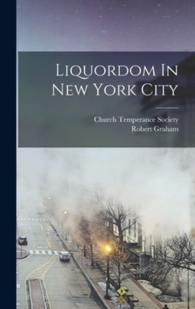 Cover for Robert Graham · Liquordom in New York City (Bog) (2022)