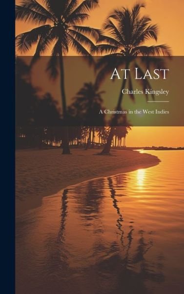 Cover for Charles Kingsley · At Last (Book) (2023)