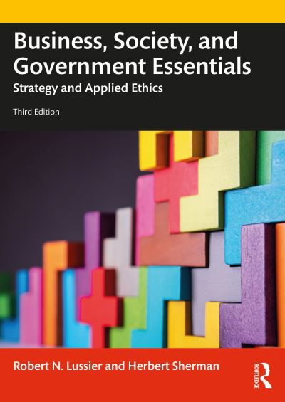 Cover for Lussier, Robert N. (Springfield College, USA) · Business, Society and Government Essentials: Strategy and Applied Ethics (Paperback Book) (2022)