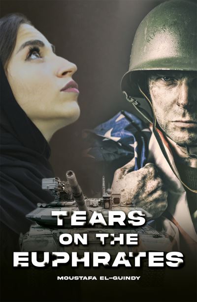 Cover for Moustafa El-Guindy · Tears on the Euphrates (Paperback Book) (2024)