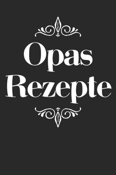 Cover for Liddelbooks Rezepte &amp; Kochen · Opas Rezepte (Paperback Book) (2019)