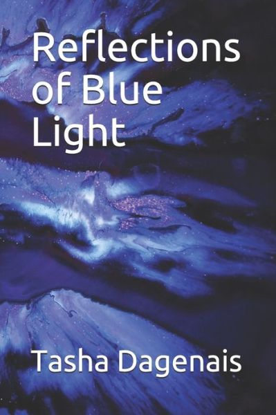 Cover for Tasha Dagenais · Reflections of Blue Light (Paperback Book) (2019)