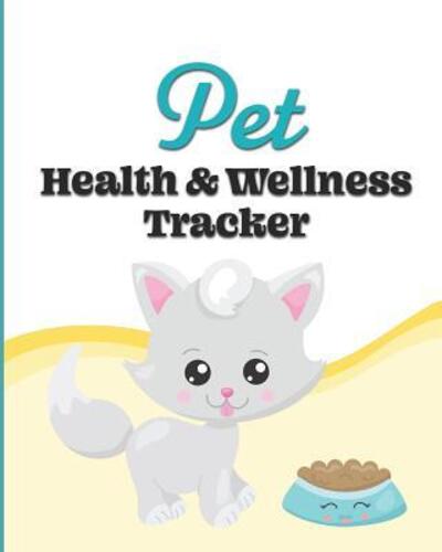 Cover for Larkspur &amp; Tea Publishing · Pet Health &amp; Wellness Tracker (Paperback Book) (2019)