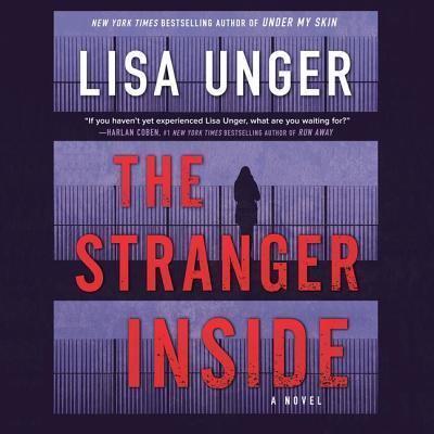 Cover for Lisa Unger · The Stranger Inside Lib/E (CD) (2019)