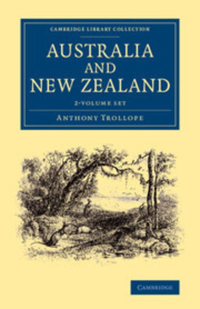 Cover for Anthony Trollope · Australia and New Zealand 2 Volume Set - Cambridge Library Collection - History of Oceania (Book pack) (2013)