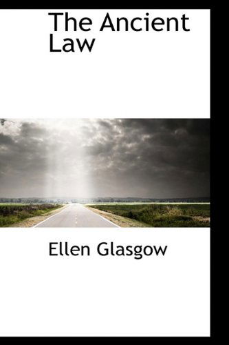 Cover for Ellen Glasgow · The Ancient Law (Paperback Book) (2009)