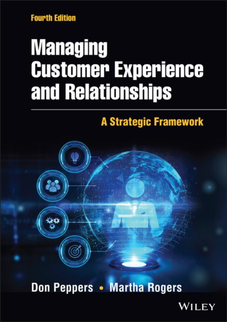 Cover for Peppers, Don (President and Founder of Marketing 1:1, Inc.) · Managing Customer Experience and Relationships: A Strategic Framework (Hardcover Book) (2022)