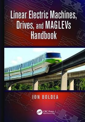 Cover for Boldea, Ion (University Politehnica Timisoara, Romania) · Linear Electric Machines, Drives, and MAGLEVs Handbook (Paperback Book) (2017)