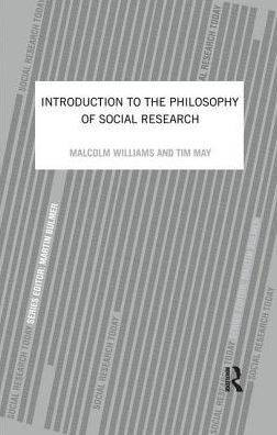 An Introduction To The Philosophy Of Social Research - Tim May - Books - Taylor & Francis Ltd - 9781138159334 - December 22, 2016