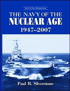 Cover for Paul Silverstone · The Navy of the Nuclear Age, 1947-2007 (Paperback Book) (2015)