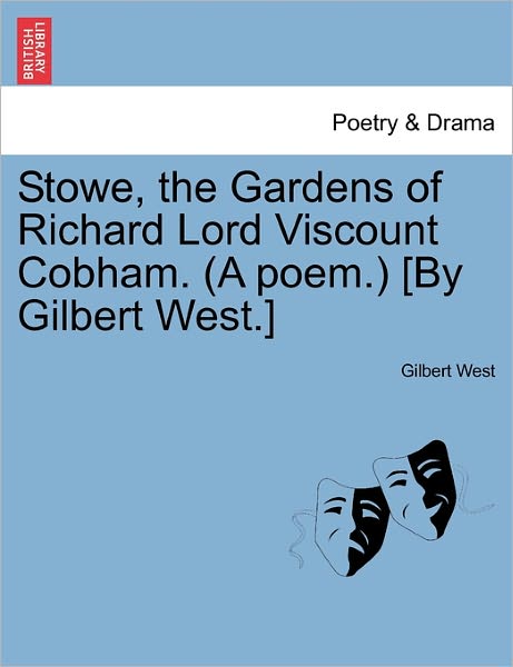 Cover for Gilbert West · Stowe, the Gardens of Richard Lord Viscount Cobham. (A Poem.) [by Gilbert West.] (Paperback Bog) (2011)