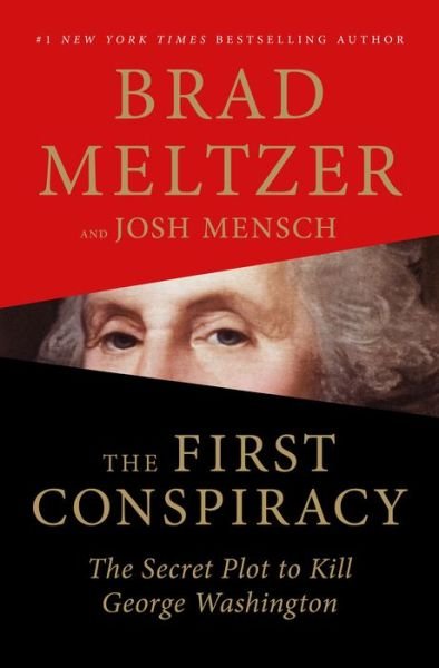 Cover for Brad Meltzer · The First Conspiracy: The Secret Plot to Kill George Washington (Innbunden bok) (2019)