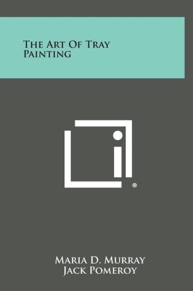 Cover for Maria D Murray · The Art of Tray Painting (Hardcover Book) (2013)