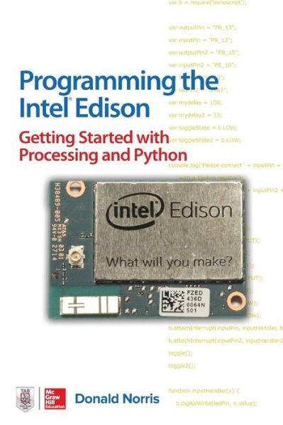 Cover for Donald Norris · Programming the Intel Edison: Getting Started with Processing and Python (Pocketbok) [Ed edition] (2015)