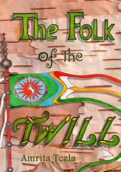 Cover for Amrita Tezla · The Folk of the Twill (Paperback Book) (2016)