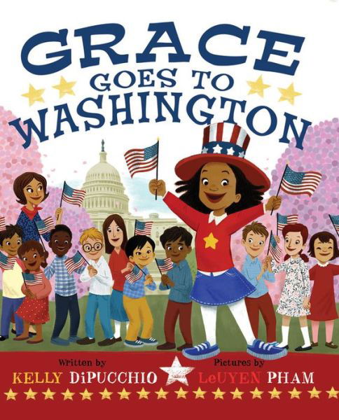 Cover for Kelly DiPucchio · Grace Goes to Washington (Inbunden Bok) (2019)