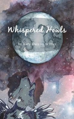 Cover for Katy Daixon Wimer · Whispered Howls (Paperback Book) (2018)