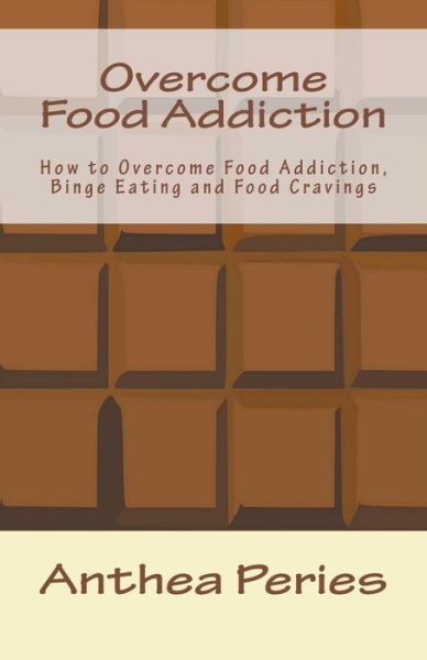 Cover for Anthea Peries · Overcome Food Addiction (Paperback Book) (2018)