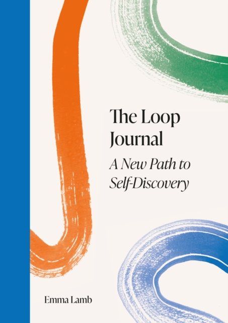 Cover for Emma Lamb · Loop Journal: A New Path to Self-Discovery (Inbunden Bok) (2023)