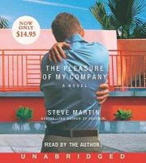 Cover for Steve Martin · Pleasure of My Company (Lydbog (CD)) [Unabridged edition]