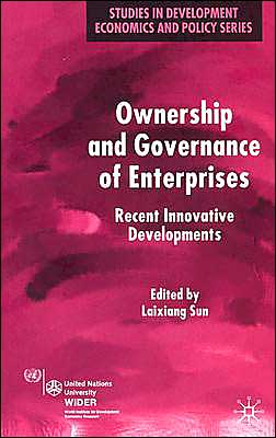 Cover for Laixiang Sun · Ownership and Governance of Enterprises: Recent Innovative Developments - Studies in Development Economics and Policy (Hardcover Book) [2003 edition] (2003)