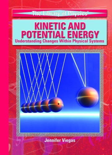 Cover for Jennifer Viegas · Kinetic and Potential Energy: Understanding Changes Within Physical Systems (Library of Physics) (Hardcover Book) (2004)