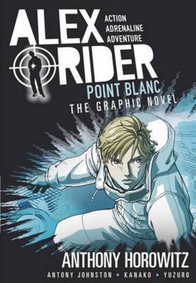 Cover for Anthony Horowitz · Point Blanc Graphic Novel - Alex Rider (Paperback Book) (2016)