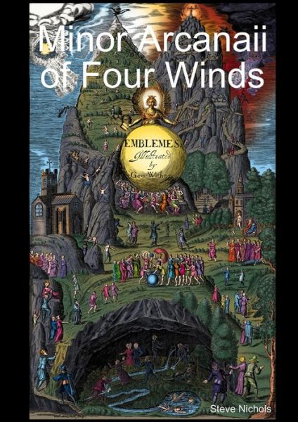 Minor Arcanaii of the Four Winds - Steve Nichols - Książki - Lulu Press, Inc. - 9781409240334 - 22 października 2008