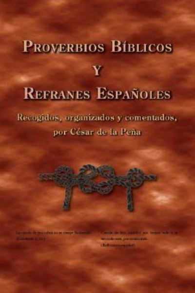 Cover for César de la Peña · Proverbios Bíblicos y Refranes Españoles (Paperback Book) (2007)