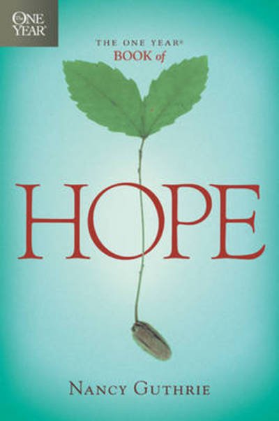 Cover for Nancy Guthrie · The One Year Book of Hope - One Year Books (Paperback Book) (2005)