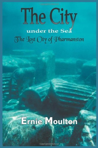 Cover for Ernie Moulton · The City Under the Sea: the Lost City of Pharmanston (Taschenbuch) [First edition] (2004)